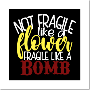 Fragile Like a Bomb Posters and Art